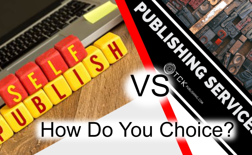 How to Choose between Self Publishing or Publisher Company?